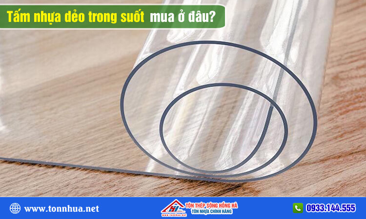 Tấm nhựa dẻo trong suốt mua ở đâu? 