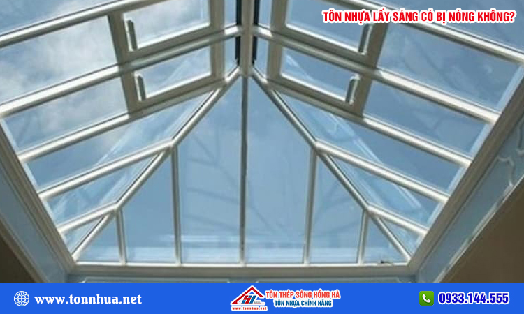 Tôn nhựa lấy sáng có bị nóng không?